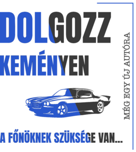 Dolgozz keményen